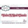 *NEW* Sue Wilson Die Mini Shadowed Sentiment - You're A Real Classic