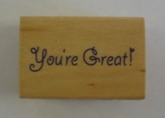 *SALE* Wooden Stamp- You're Great  Was £ 1.99  Now £0.99