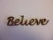 Daisy Jewels and Craft Wooden Sentiment - Believe