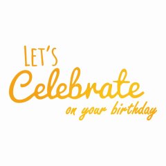 Con- Sweet Sentiment - Celebrate your Birthday HotFoil Stamp