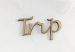 Daisy Jewels and Craft Wooden Sentiment - Trip