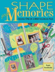 *SALE* Shape your Memories by Patti Swoboda